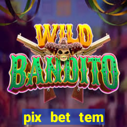 pix bet tem pagamento antecipado